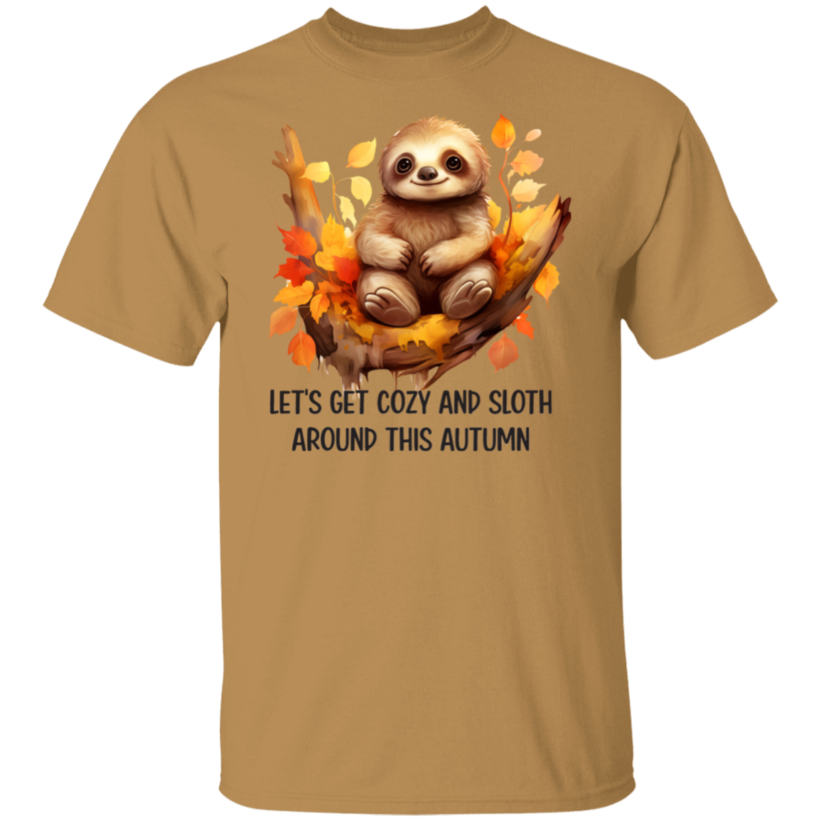 Let's Get Cozy and Sloth T-Shirt