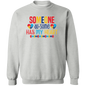 Someone Au-Some Has My Heart Crewneck Pullover Sweatshirt