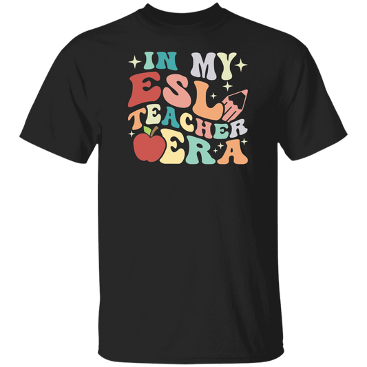 In My ESL Teacher Era T-Shirt