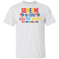 Someone Ausome Has My Heart T-Shirt | Autism Awareness