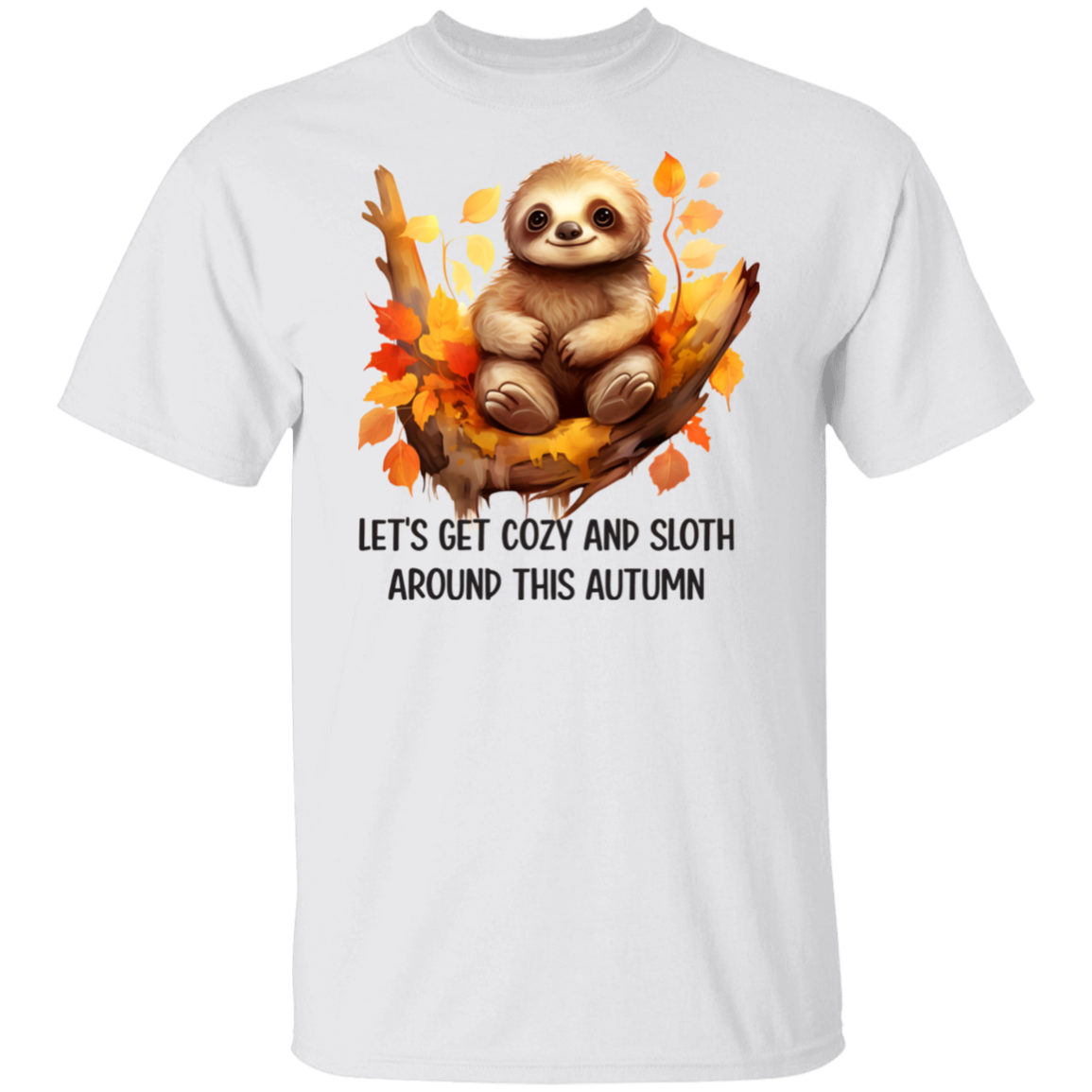 Let's Get Cozy and Sloth T-Shirt