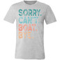 Sorry. Can't. Boat. Bye. | Unisex Jersey Short-Sleeve T-Shirt