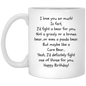 I'd Fight A Bear For You - 11 oz White Mug