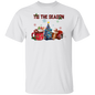 Tis The Season T-Shirt - Christmas 2
