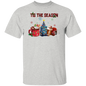 Tis The Season T-Shirt - Christmas 2