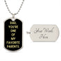 Dad, You're One Of My Favorite Parents Dog Tag