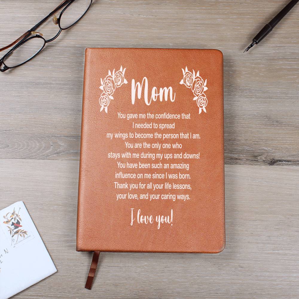 Mom You Gave Me Confidence Graphic Leather Journal