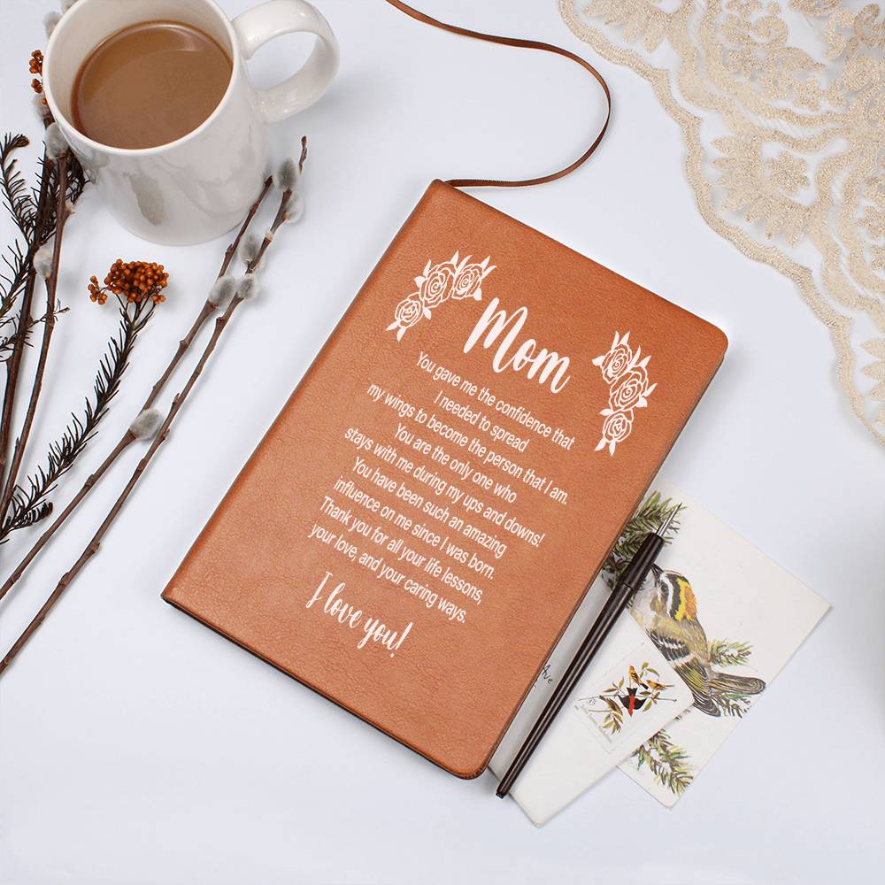 Mom You Gave Me Confidence Graphic Leather Journal