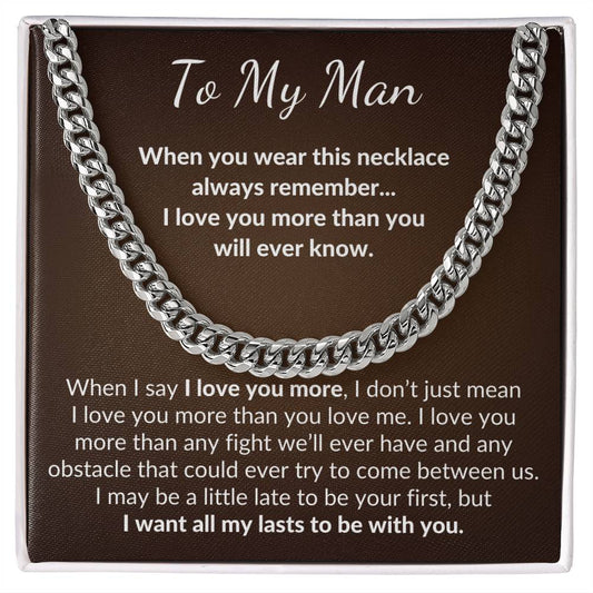 To My Man - I Love You More - Cuban Link Chain