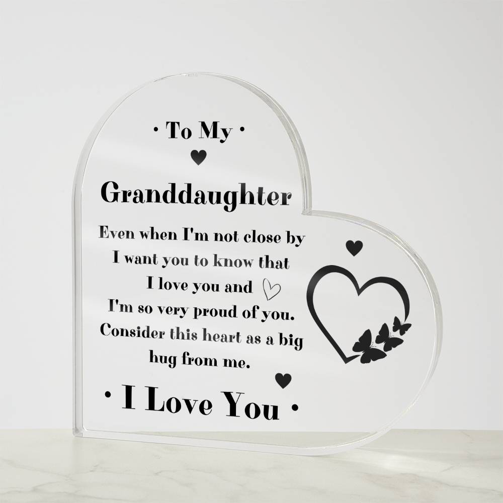 To My Granddaughter I Love You Acrylic Heart Plaque