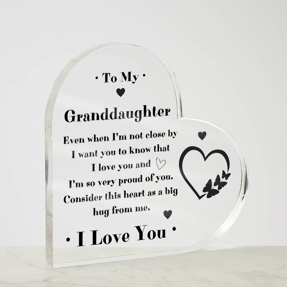 To My Granddaughter I Love You Acrylic Heart Plaque