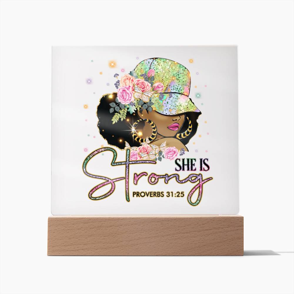 She Is Strong - Proverbs 31:25 Acrylic Plaque