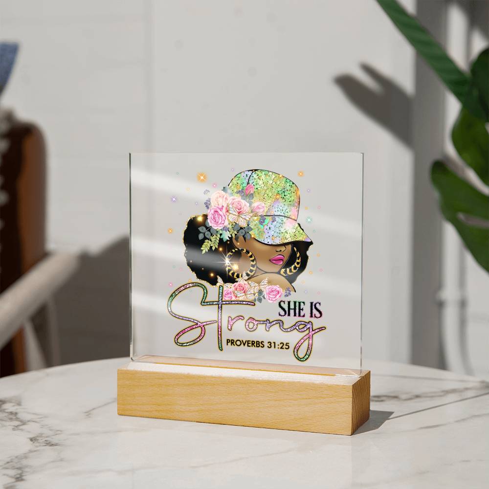 She Is Strong - Proverbs 31:25 Acrylic Plaque
