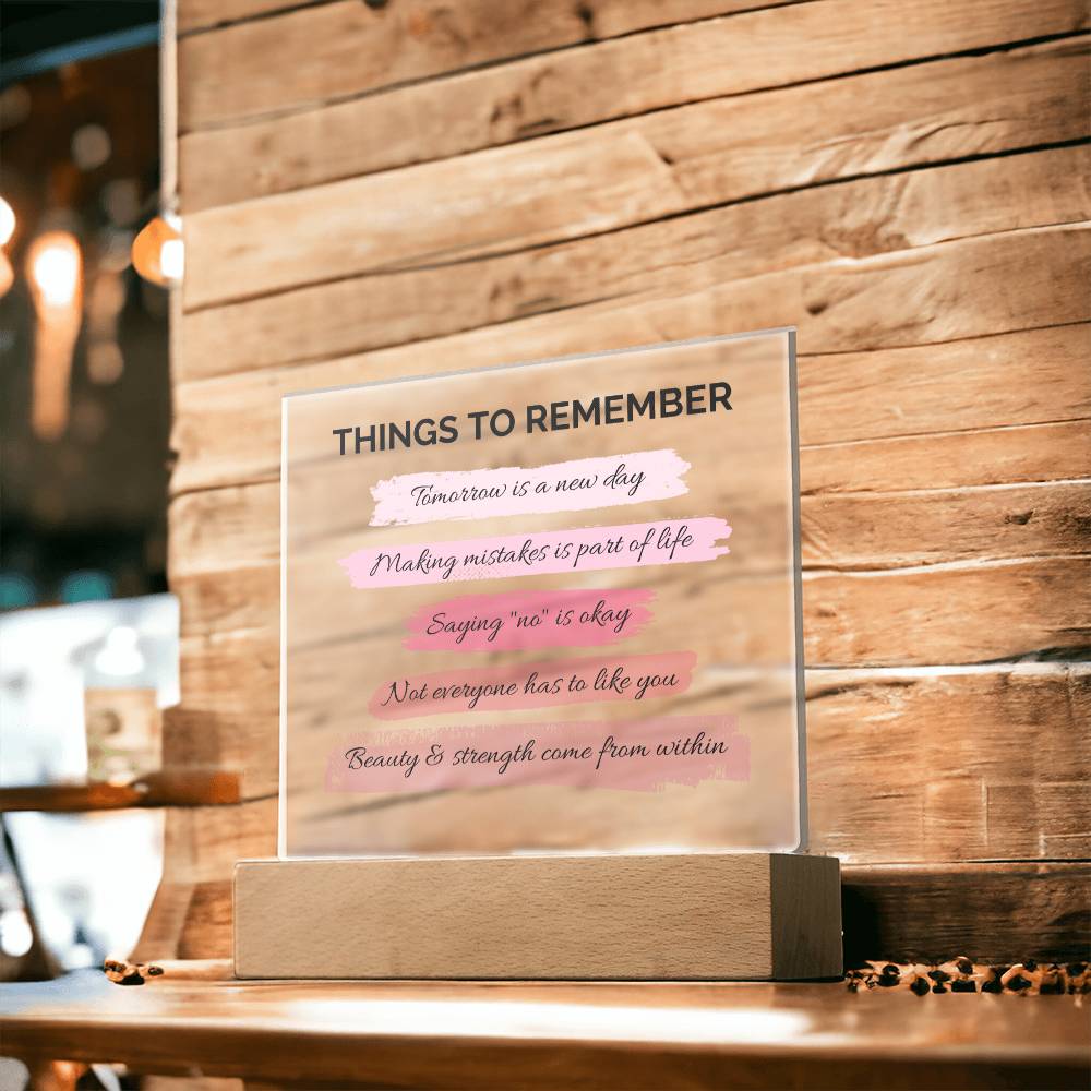 Things To Remember Inspirational Acrylic Plaque