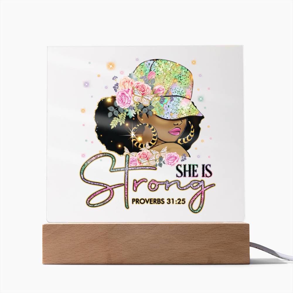 She Is Strong - Proverbs 31:25 Acrylic Plaque
