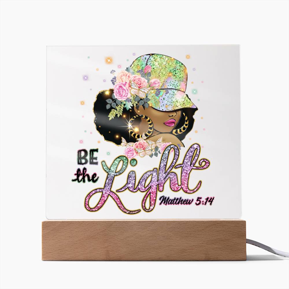 Be The Light - Matthew 5:14 Acrylic Plaque