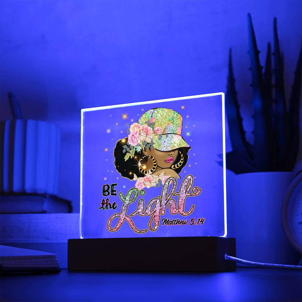 Be The Light - Matthew 5:14 Acrylic Plaque
