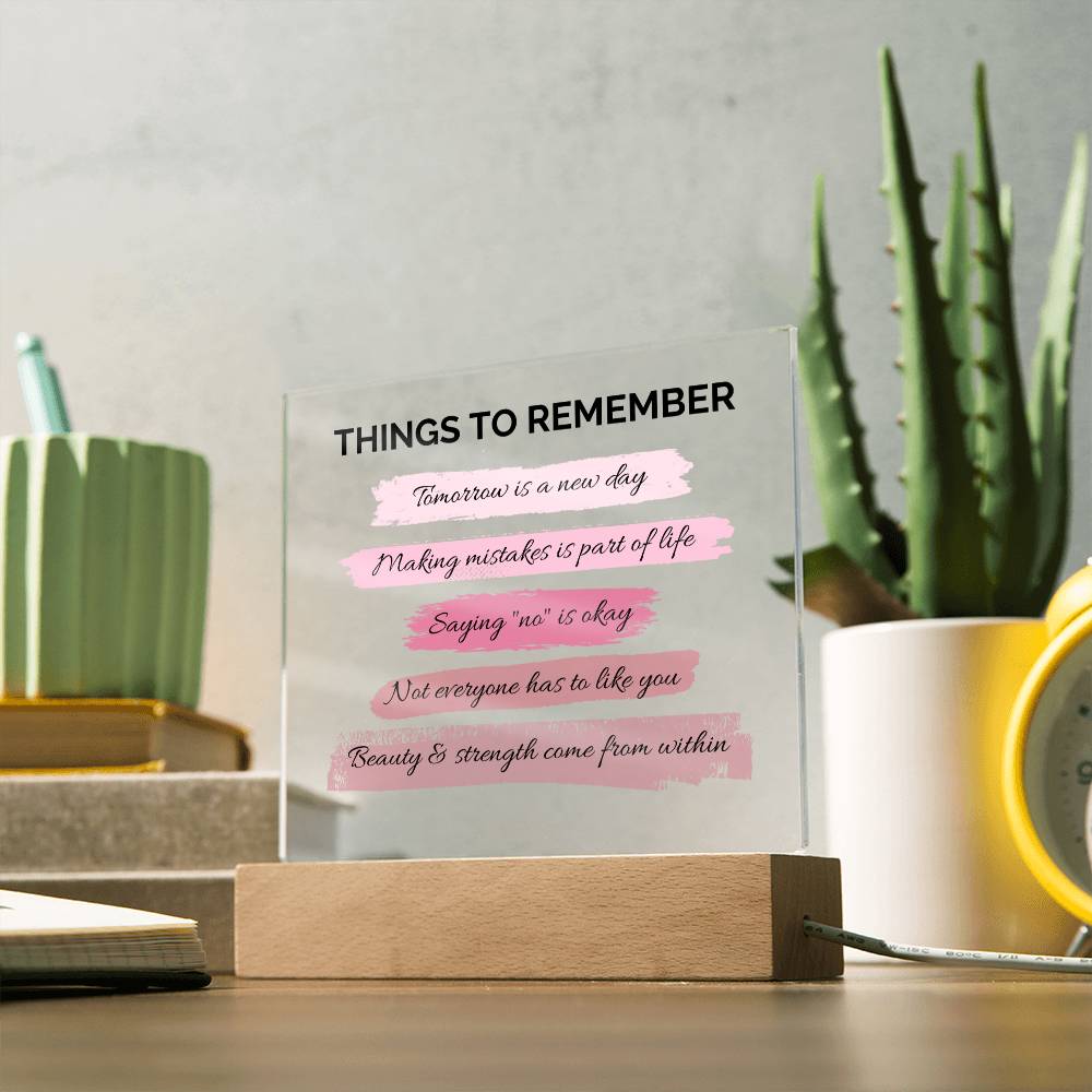 Things To Remember Inspirational Acrylic Plaque