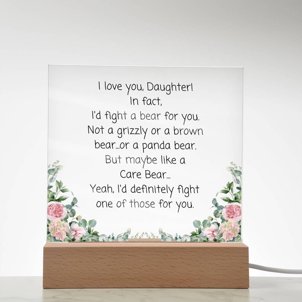 Daughter, I'd Fight A Bear Acrylic Plaque