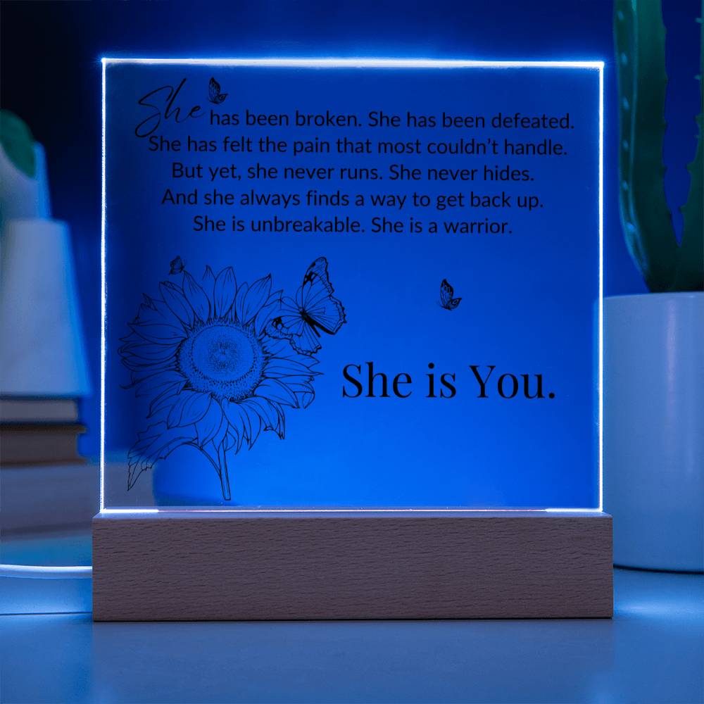 She Is You - Warrior - LED Acrylic Plaque