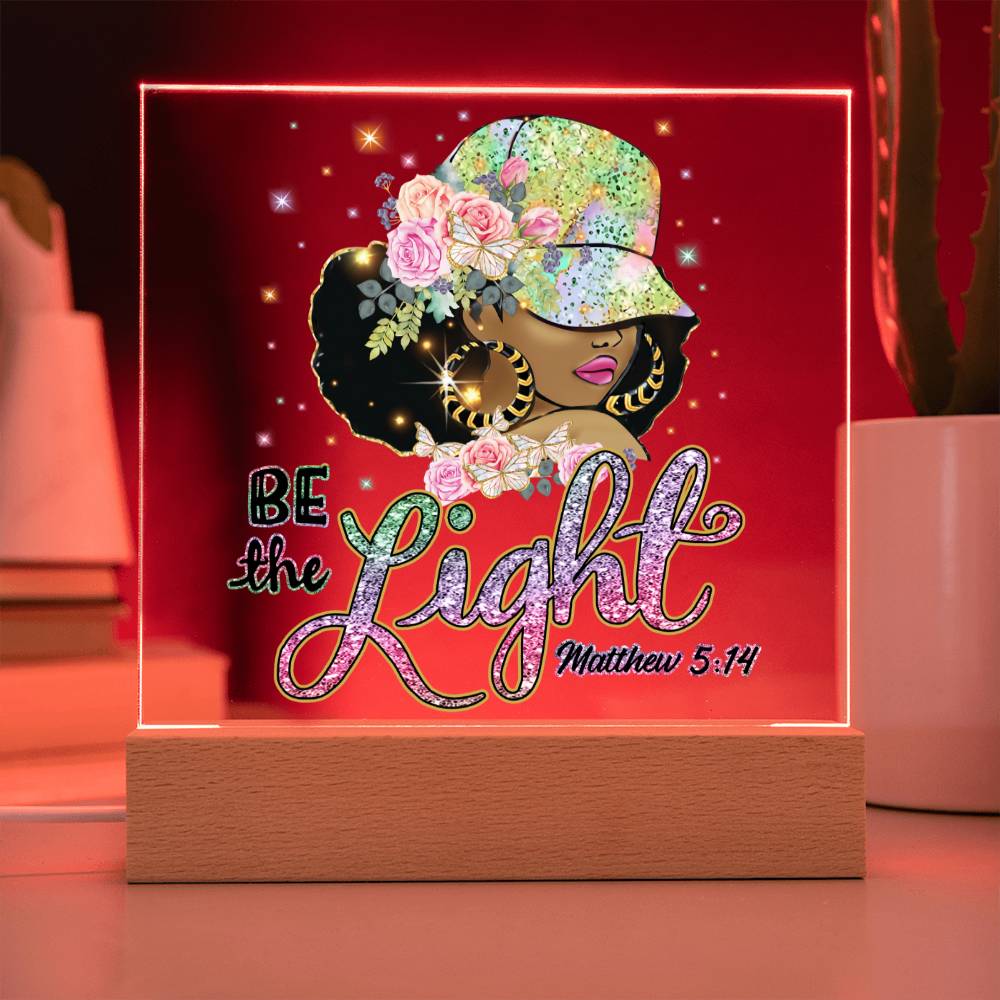 Be The Light - Matthew 5:14 Acrylic Plaque