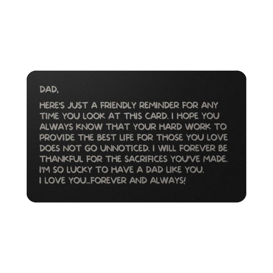 Dad Friendly Reminder - Engraved Wallet Card