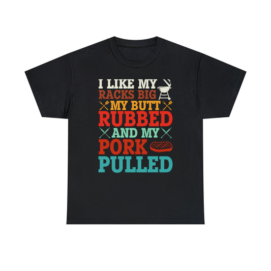 I Like My Racks Big BBQ T-Shirt