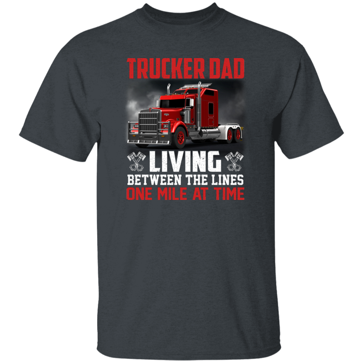 Trucker Dad | G500 5.3 oz. T-Shirt