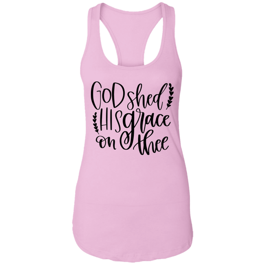 God Shed His Grace On Thee Ideal Racerback Tank