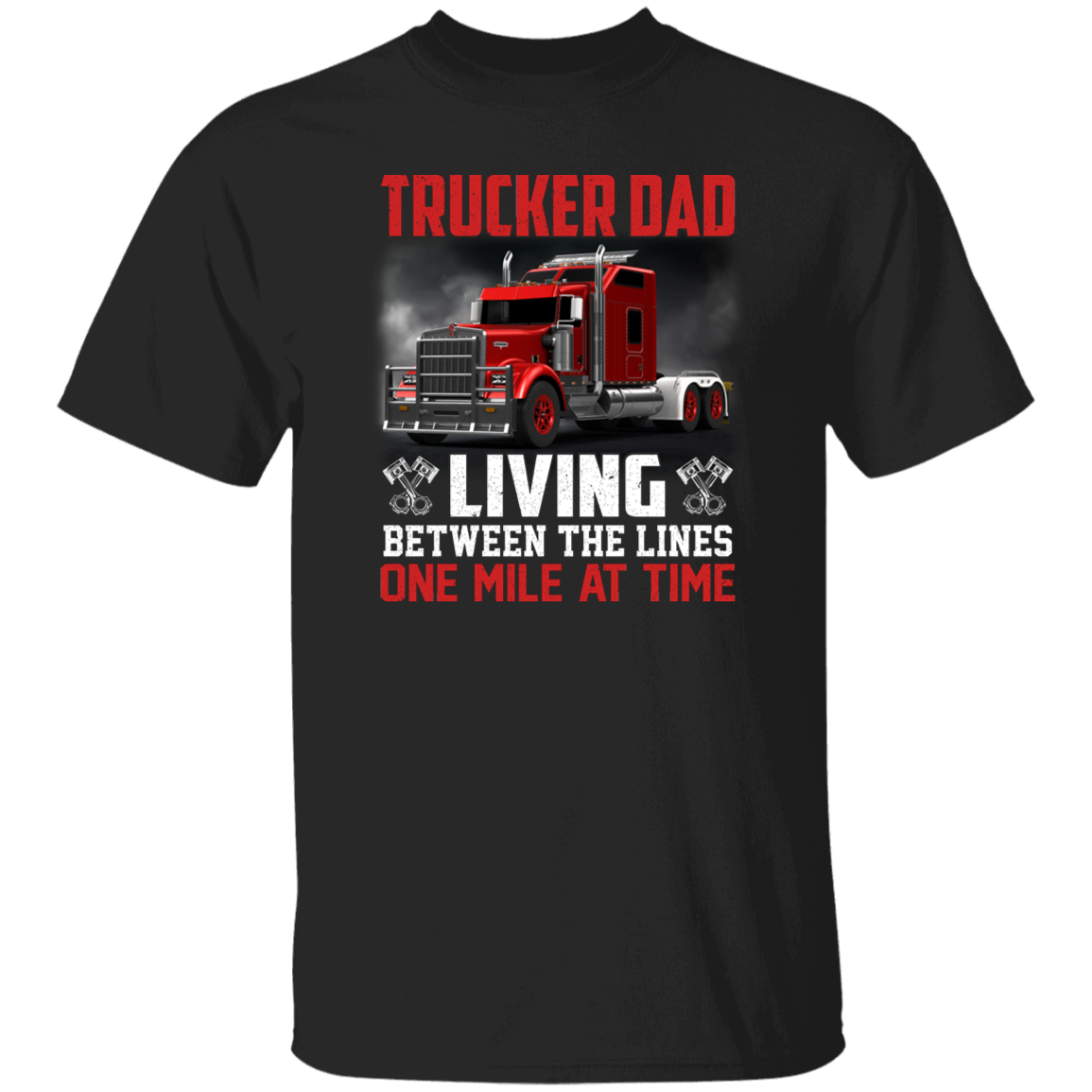 Trucker Dad | G500 5.3 oz. T-Shirt