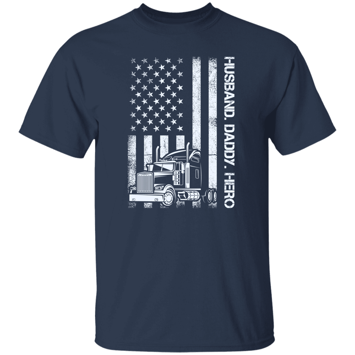 Husband Daddy Hero Trucker | G500 5.3 oz. T-Shirt