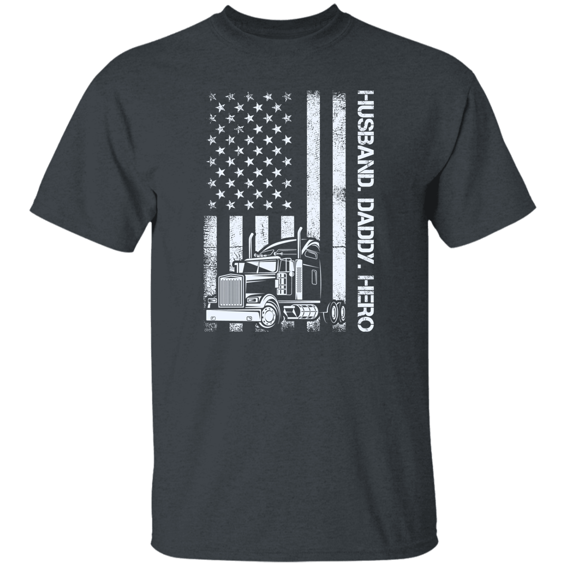 Husband Daddy Hero Trucker | G500 5.3 oz. T-Shirt