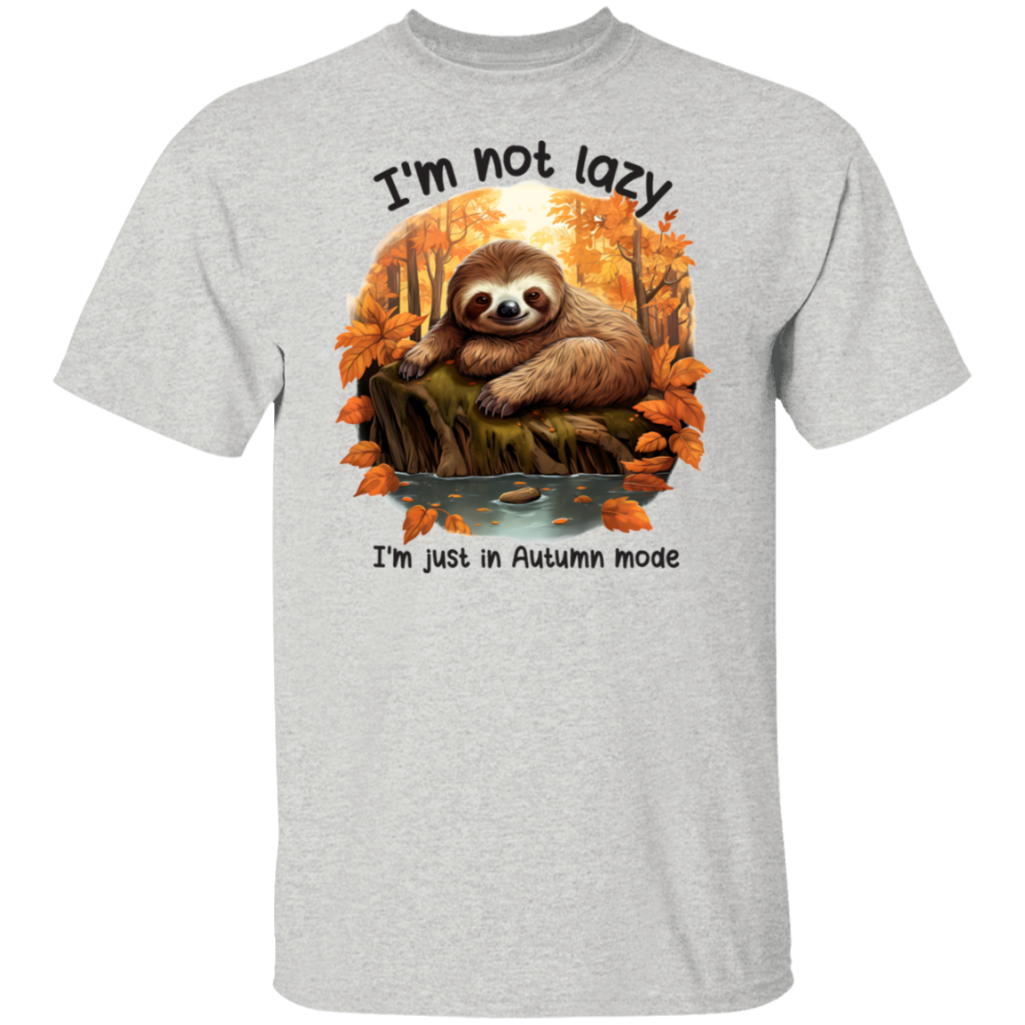 I'm Not Lazy Sloth T-Shirt