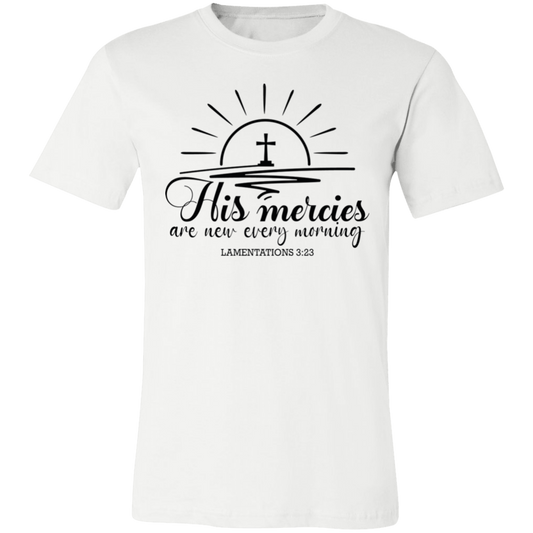 His mercies are new every morning Lamentations 3:23 Unisex Jersey Short-Sleeve T-Shirt