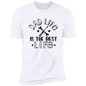 Dad Life Is The Best Life | Z61x Premium Short Sleeve Tee (Closeout)