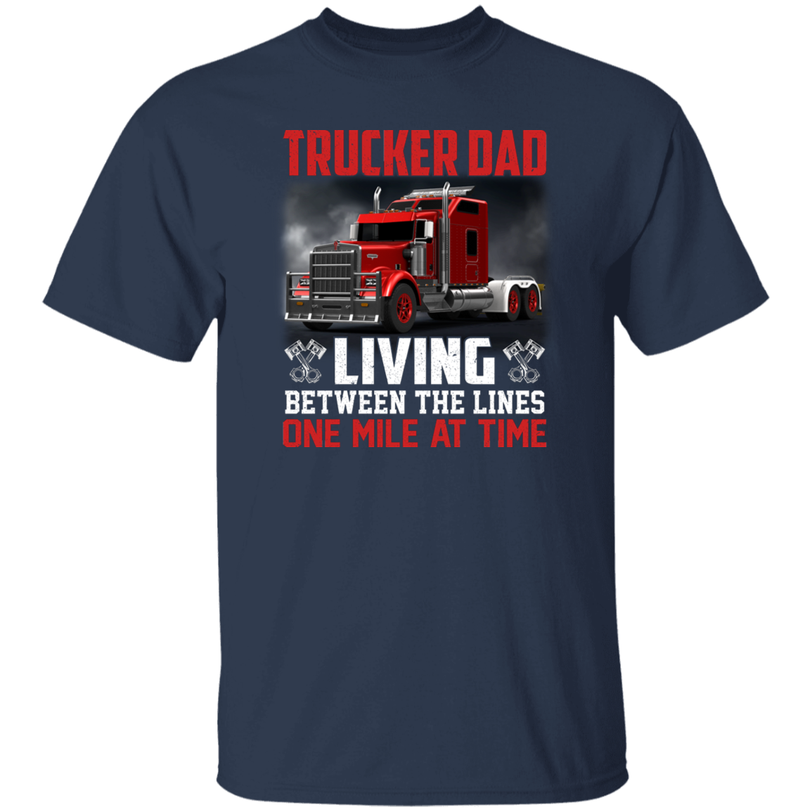 Trucker Dad | G500 5.3 oz. T-Shirt