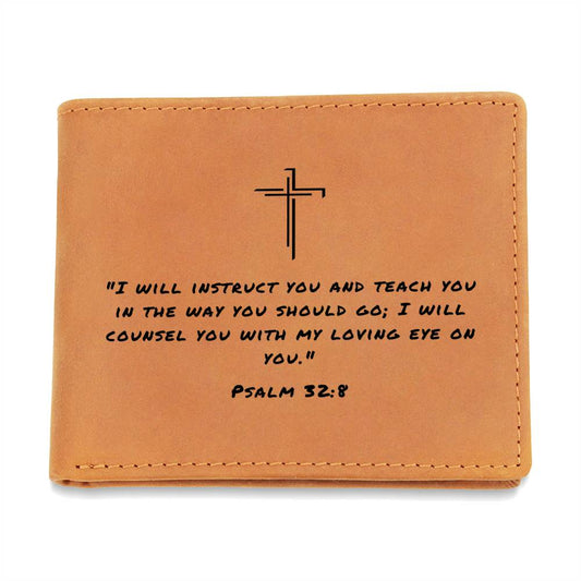 I Will Instruct You And Teach You Psalm 32:8 Graphic Leather Wallet