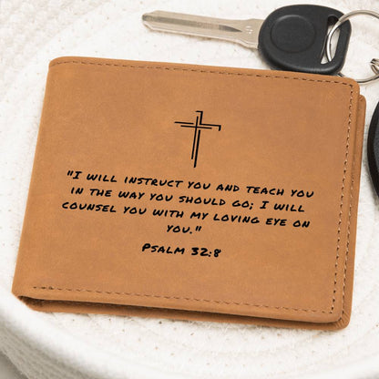 I Will Instruct You And Teach You Psalm 32:8 Graphic Leather Wallet