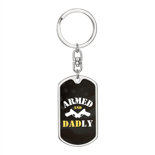 Armed and Dadly Dog Tag Keychain Black