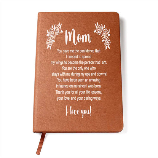 Mom You Gave Me Confidence Graphic Leather Journal