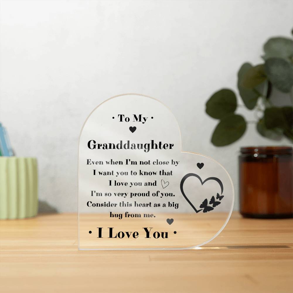 To My Granddaughter I Love You Acrylic Heart Plaque