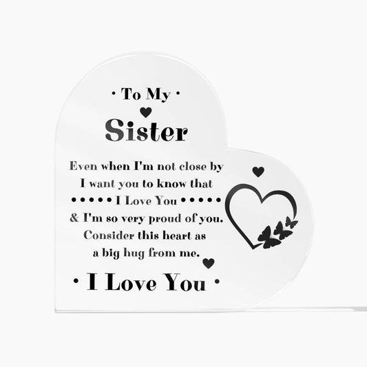 To My Sister Heart Acrylic Plaque