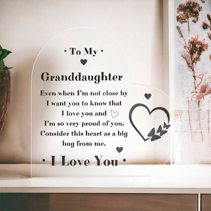 To My Granddaughter I Love You Acrylic Heart Plaque