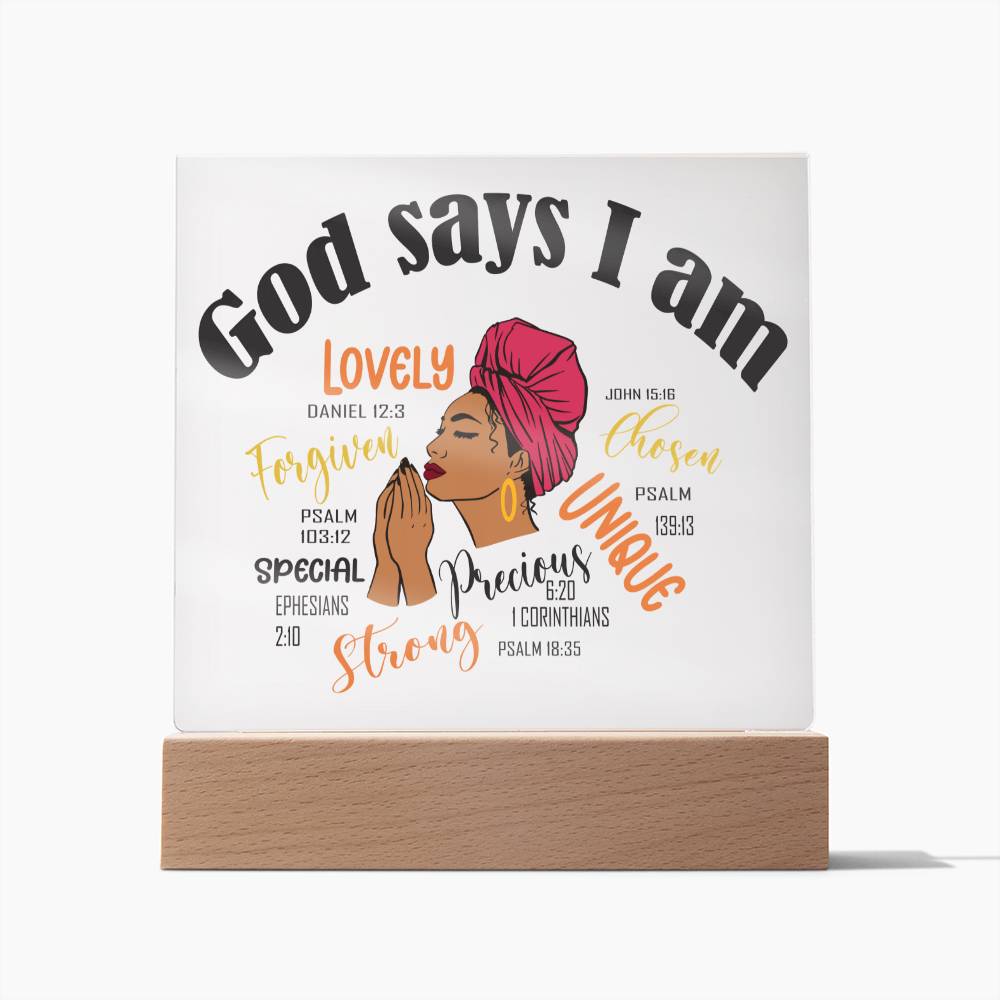 God Says I Am Affirmation Acrylic Plaque