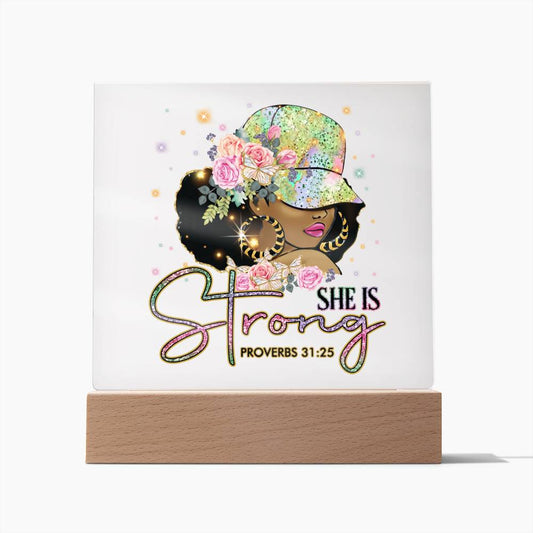 She Is Strong - Proverbs 31:25 Acrylic Plaque