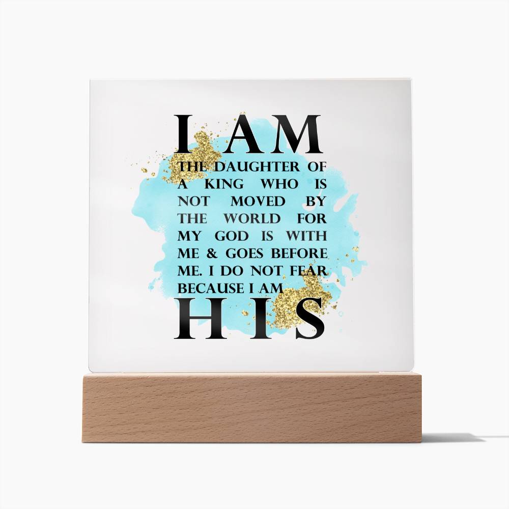 I Am His Acrylic Plaque