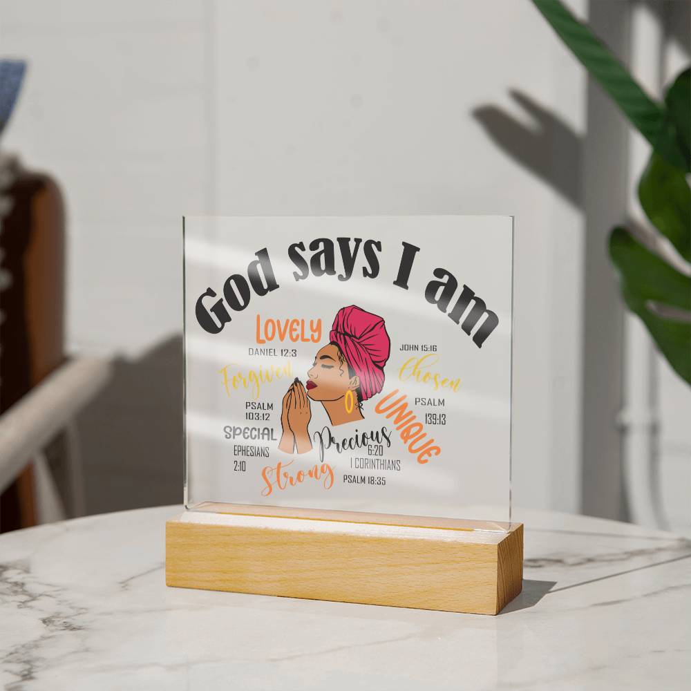 God Says I Am Affirmation Acrylic Plaque