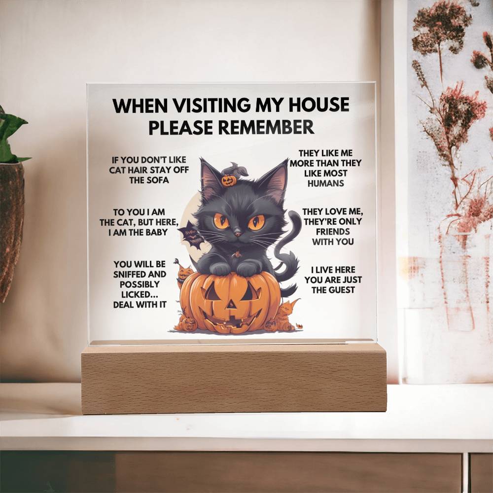 When Visiting My House Please Remember Home Décor - Halloween