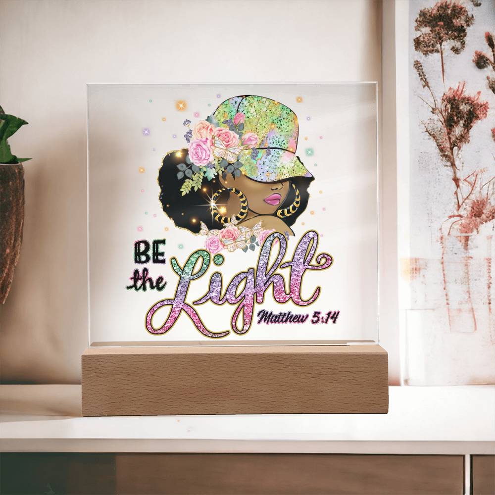 Be The Light - Matthew 5:14 Acrylic Plaque