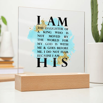 I Am His Acrylic Plaque